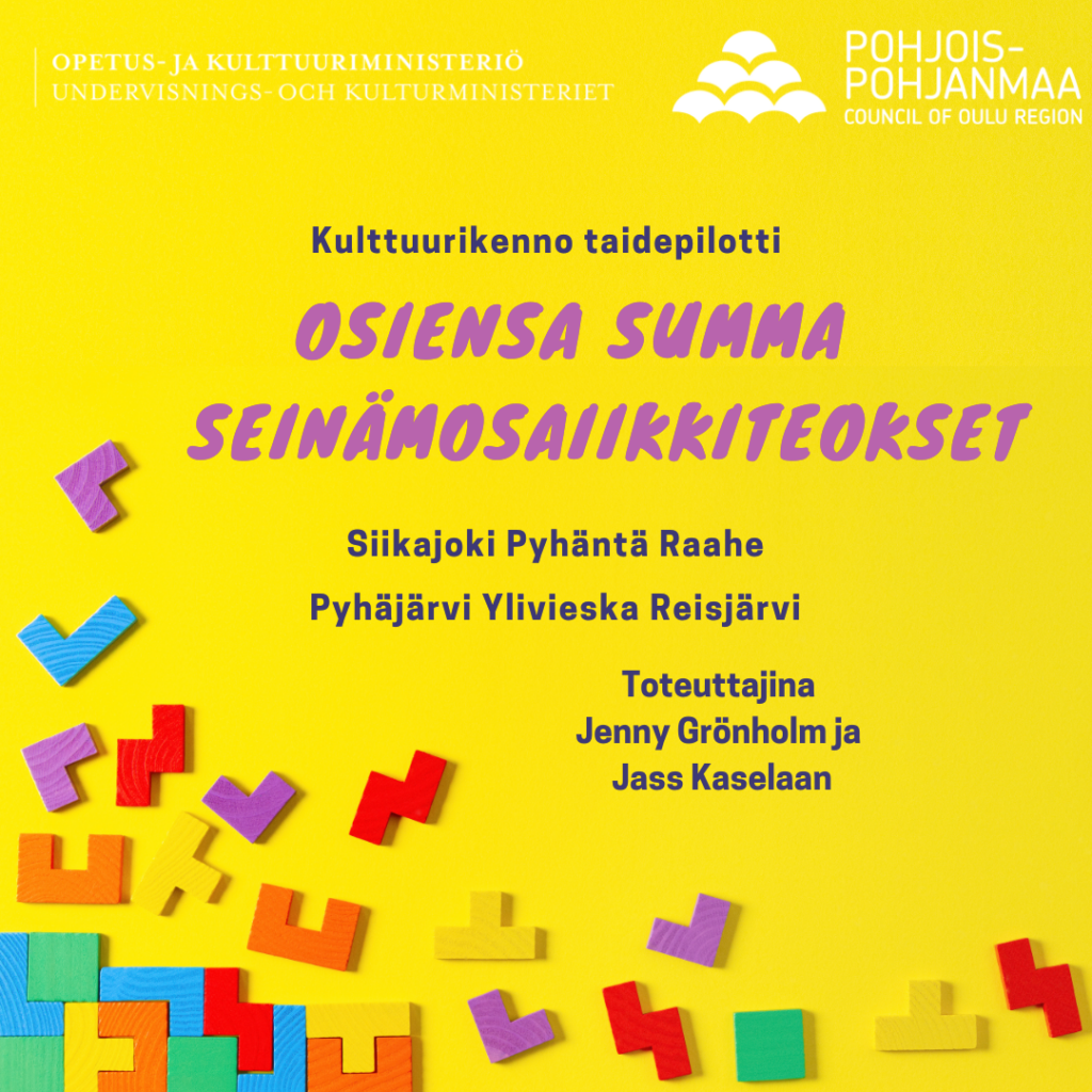 Keltainen kuvituskuva, jossa teksti Osiensa summa seinämosaiikkiteokset siikajoki, pyhäntä, raahe, ylivieska, reisjärvi, pyhäjärvi Taiteilijat Jenny Grönholm ja Jass Kaselaan