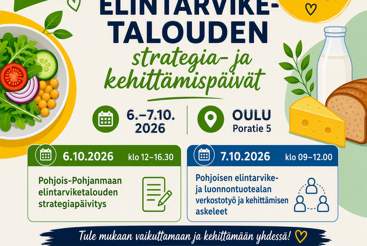 SAVE THE DATE Pohjois-Pohjanmaan elintarviketalouden strategia- ja kehittämispäivät